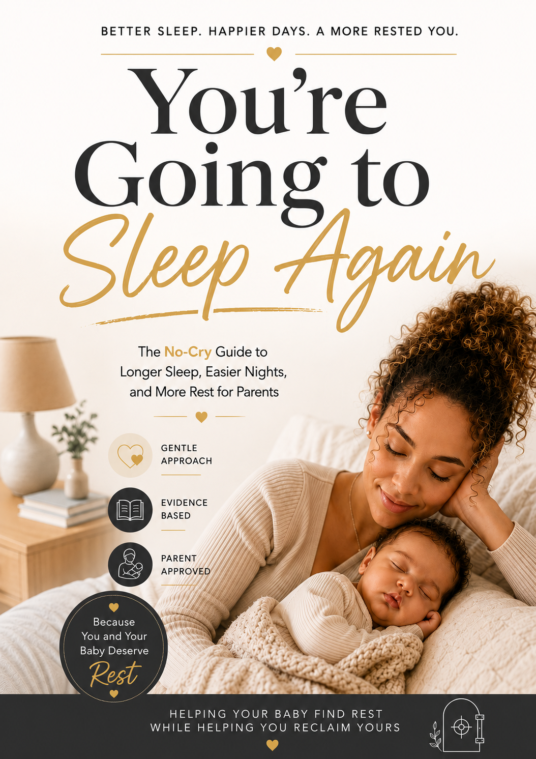 You're Going to Sleep Again: The No-Cry Method to Longer Sleep, Easier Nights and More Rest for Parents